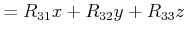 $\displaystyle =R_{31}x+R_{32}y+R_{33}z$