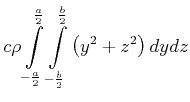 $\displaystyle c\rho\int \limits_{-\frac{a}{2}}^{\frac{a}{2}}\int\limits_{-\frac{b}{2}}^{\frac{b}{2} }\left( y^{2}+z^{2}\right) dydz$