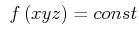 $  f\left( x,y,z\right) =const$