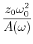 $\displaystyle \frac{z_0 \omega_0^2}{\sqrt{\left(\omega_0^2-\omega^2\right)^2+\frac{b^2\omega^2}{m^2}}}$