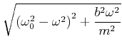 $\displaystyle \frac{z_0 \omega_0^2}{\sqrt{\left(\omega_0^2-\omega^2\right)^2+\frac{\omega^2\omega_0^2}{Q^2}}}$