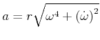 $ a=r\sqrt{\omega ^{4}+\left( \dot{\omega} \right) ^{2}}$