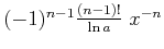 $ (-1)^{n-1} \frac{(n-1)!}{\ln a}\; x^{-n}$