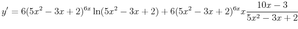 $\displaystyle y' = 6 (5x^2-3x +2)^{6x} \ln(5 x^2-3x+2)+ 6 (5x^2-3x +2)^{6x} x \frac{10 x -3}{5 x^2-3x+2}$