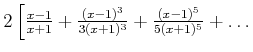 $ 2\left[\frac{x-1}{x+1}+\frac{(x-1)^3}{3(x+1)^3}+\frac{(x-1)^5}{5(x+1)^5}+\ldots\right.$