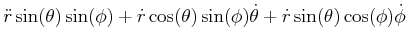 $\displaystyle \ddot{r}\sin(\theta)\sin(\phi)+\dot{r}\cos(\theta)\sin(\phi )\dot{\theta}+\dot{r}\sin(\theta)\cos(\phi)\dot{\phi}$