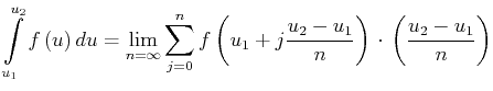 $\displaystyle \int\limits_{u_{1}}^{u_{2}}f\left( u\right) du=\lim_{n=\infty} \s...
...t( u_{1}+j\frac{u_{2}-u_{1}}{n}\right) \cdot\left( \frac{u_{2}-u_{1}}{n}\right)$