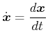 $\displaystyle \dot{\vec{x}}=\frac{d\vec{x}}{dt}$