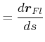 $\displaystyle =\frac{d\vec{r}_{Fl}}{ds}$
