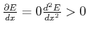 $ \frac{\partial E}{dx}=0,\frac{d^{2}E}{dx^{2}}>0$
