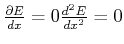 $ \frac{\partial E}{dx}=0,\frac{d^{2}E}{dx^{2}}=0$