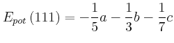 $\displaystyle E_{pot}\left( 1,1,1\right) =-\frac{1}{5}a-\frac{1}{3}b-\frac{1}{7}c$