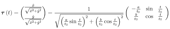 $\displaystyle \vec{\tau}\left( t\right) =\binom{\frac{\dot{x}}{\sqrt{\dot{x}^{2...
...\frac{t}{t_{0}}\\  \frac{b}{t_{0}} & \cos & \frac{t}{t_{0}} \end{array} \right)$
