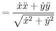 $\displaystyle =\frac{\dot{x}\ddot{x}+\dot{y}\ddot{y}} {\sqrt{\dot{x}^{2}+\dot{y}^{2}}}\nonumber$