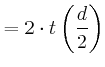 $\displaystyle =2\cdot t\left( \frac{d}{2}\right)$