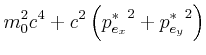 $\displaystyle m_0^2c^4+c^2\left({p_{e_{x}}^{\ast}}^2+{p_{e_{y}}^{\ast}}^2\right)$
