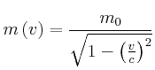 $\displaystyle m\left( v\right) =\frac{m_{0}} {\sqrt{1-\left( \frac{v}{c}\right) ^{2}}}$