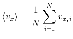 $\displaystyle \left<v_x\right> = \frac{1}{N}\sum\limits_{i=1}^N v_{x\text{,} i}$