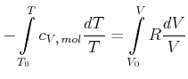 $\displaystyle -\int\limits_{T_0}^T c_{V\text{,} mol}\frac{dT}{T} = \int\limits_{V_0}^V R\frac{dV}{V}$