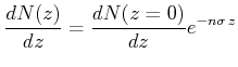 $\displaystyle \frac{dN(z)}{dz} = \frac{dN(z=0)}{dz} e^{-n\sigma z}$