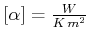 $ \left[\alpha\right] = \frac{W}{K m^2}$