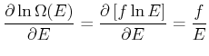 $\displaystyle \frac{\partial \ln \Omega(E)}{\partial E} = \frac{\partial \left[f\ln
E\right]}{\partial E} = \frac{f}{E}$