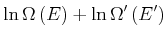 $\displaystyle \ln \Omega \left( E\right) +\ln \Omega '\left( E'\right)$