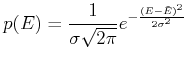 $\displaystyle p(E) = \frac{1}{\sigma\sqrt{2\pi}} e^{-\frac{(E-\tilde{E})^2}{2\sigma^2}}$