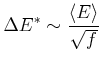 $\displaystyle \Delta E^*\sim \frac{\left<E\right>}{\sqrt{f}}$