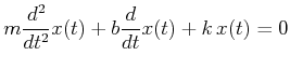 $\displaystyle m\frac{d^2}{dt^2}x(t)+b\frac{d}{dt}x(t)+k x(t) = 0$