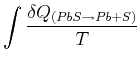 $\displaystyle \int\frac{\delta Q_{\left( PbS\rightarrow Pb+S\right) }}{T}$