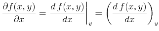 $\displaystyle \frac{\partial f(x\text{,} y)}{\partial x}= \left.\frac{d f(x\text{,} y)}{dx}\right\vert _y
=\left(\frac{d f(x\text{,} y)}{dx}\right)_y$