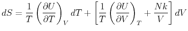 $\displaystyle dS=\frac{1}{T}\left( \frac{\partial U}{\partial T}\right) _{V}dT+...
...c{1}{T}\left( \frac{\partial U}{\partial V}\right) _{T}+\frac{Nk} {V}\right] dV$
