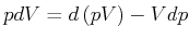 $\displaystyle pdV=d\left( pV\right) -Vdp$