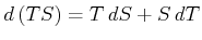 $\displaystyle d\left( TS\right) =T dS+S dT$