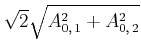 $\displaystyle \sqrt{2}\sqrt{A_{0\text{,} 1}^2+A_{0\text{,} 2}^2}$