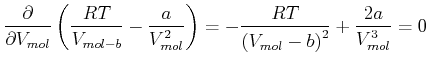 $\displaystyle \frac{\partial}{\partial V_{mol}}\left( \frac{RT}{V_{mol-b}}-\fra...
...}^{2}}\right) =-\frac{RT}{\left( V_{mol}-b\right)^{2}}+\frac{2a}{V_{mol}^{3}}=0$