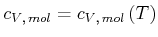 $\displaystyle c_{V\text{,} mol}=c_{V\text{,} mol}\left( T\right)$