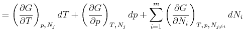 $\displaystyle = \left(\frac{\partial G}{\partial T}\right)_{p\text{,} N_j}dT+ ...
...(\frac{\partial G}{\partial N_i}\right)_{T\text{,} p\text{,} N_{j\neq i}}dN_i$