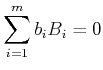 $\displaystyle \sum\limits_{i=1}^{m}b_{i}B_{i}=0$