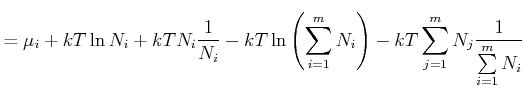 $\displaystyle = \mu_i +kT \ln N_i + kT N_i \frac{1}{N_i}- kT \ln\left(\sum\limi...
...N_{i}}\right) - kT \sum\limits_{j=1}^m N_j \frac{1}{\sum\limits_{i=1}^m{N_{i}}}$