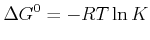 $\displaystyle \Delta G^0 = -RT\ln K$