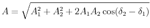 $\displaystyle A = \sqrt{ A_1^2+A_2^2+2 A_1 A_2 \cos(\delta_2-\delta_1)}$