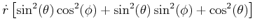 $\displaystyle \dot{r}\left[ \sin^{2}(\theta)\cos^{2}(\phi)+\sin^{2}(\theta)\sin^{2} (\phi)+\cos^{2}(\theta)\right]$