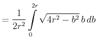 $\displaystyle = \frac{1}{2 r^2}\int\limits_0^{2r}\sqrt{4r^2-b^2} b db$