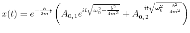 $\displaystyle x(t) = e^{-\frac{b}{2m}t}\left(A_{0\text{,} 1} e^{ it\sqrt{\omeg...
...c{b^2}{4m^2}}}+A_{0\text{,} 2}^{ -it\sqrt{\omega_0^2-\frac{b^2}{4m^2}}}\right)$