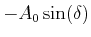 $\displaystyle -A_0\sin(\delta)$