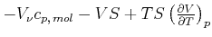 $ -V_{\nu}c_{p\text{,} mol}-VS+TS\left( \frac{\partial V}{\partial T}\right)
_{p}$