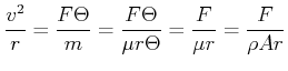 $\displaystyle \frac{v^2}{r} = \frac{F\Theta}{m} =\frac{F\Theta}{\mu r \Theta} = \frac{F}{\mu r } =\frac{F}{\rho A r}$