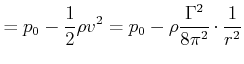 $\displaystyle =p_{0}-\frac{1}{2}\rho v^{2}=p_{0}-\rho\frac{\Gamma^2}{8\pi^{2} }\cdot\frac{1}{r^{2}}$
